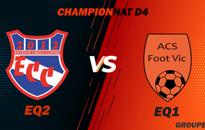 MATCH SENIOR 2 - CHAMPIONNAT D4 - ECC VS VIC SUR AISNE ACSF