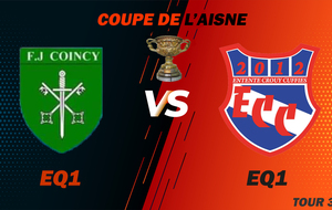 COUPE DE L'AISNE 2022-2023 - COINCY FJEP (EQ1) VS ECC (EQ1)