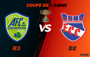 COUPE DE L'AISNE - TOUR 5 - HOLNON FAYET AFC (R3) VS ECC (D2)