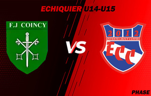 MATCH U14-U15 - ECHIQUIER - EXT - COINCY FJEP VS ECC.U14-15