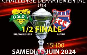 U18 - CHALLENGE DEPARTEMENTAL - 1/2 FINALE - US DES VALLEES VS ECC.U18