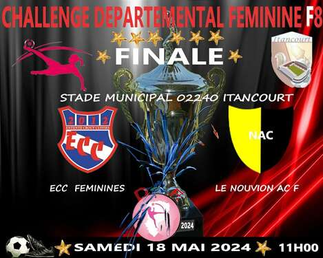 CHALLENGE DEPARTEMENTAL - FÉMININES F8 - FINALE - ECC.F vs LE NOUVION AC